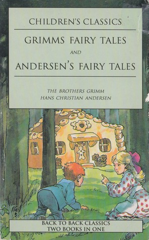 Grimms' Fairy Tales and Andersen's Fairy Tales