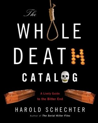 The Whole Death Catalog: A Lively Guide to the Bitter End (2009)