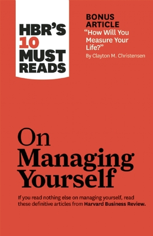 HBR's 10 Must Reads on Managing Yourself (with bonus article 