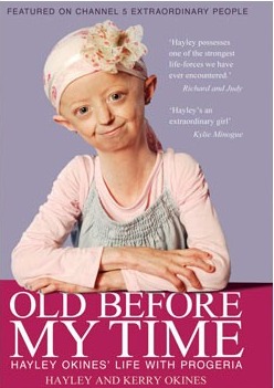 Old Before My Time: Hayley Okines' Life with Progeria