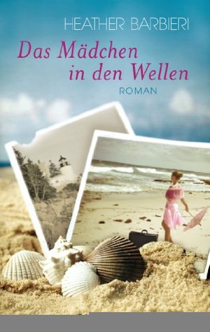 Das Mädchen in den Wellen: Roman (2013)