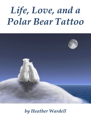 Life, Love, and a Polar Bear Tattoo (2009)