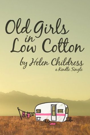 Old Girls in Low Cotton (Kindle Single) (2000)