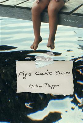 Pigs Can't Swim: A Memoir