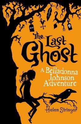 The Last Ghost: A Belladonna Johnson Adventure (2000)