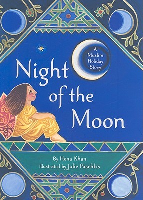 The Night of the Moon: A Muslim Holiday Story