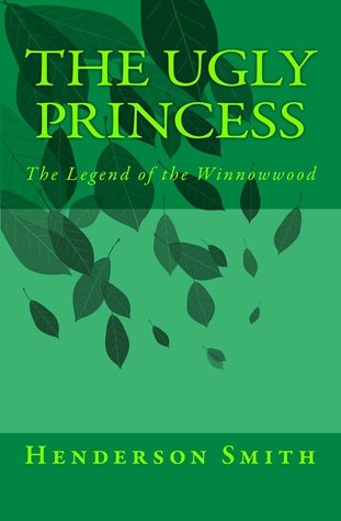 The Ugly Princess: The Legend of the Winnowwood (2014)