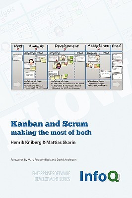 Kanban and Scrum - Making the Most of Both (2010)