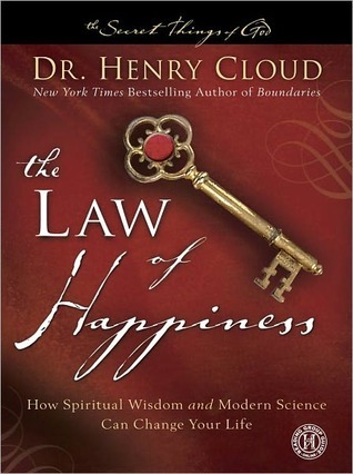 The Law of Happiness: How Spiritual Wisdom and Modern Science Can Change Your Life (The Secret Things of God) (2000)