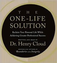 The One-Life Solution CD: Reclaim Your Personal Life While Achieving Greater Professional Success