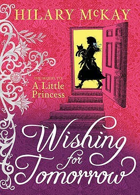 Wishing for Tomorrow: The Sequel to A Little Princess
