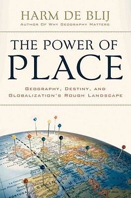 The Power of Place: Geography, Destiny, and Globalization's Rough Landscape (2008)