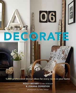 Decorate: 1,000 Design Ideas for Every Room in Your Home (2011)