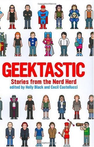 Geektastic: Stories from the Nerd Herd (2009)