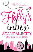 Holly's Inbox : Scandal in the City