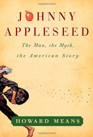 Johnny Appleseed: The Man, the Myth, the American Story (2011)