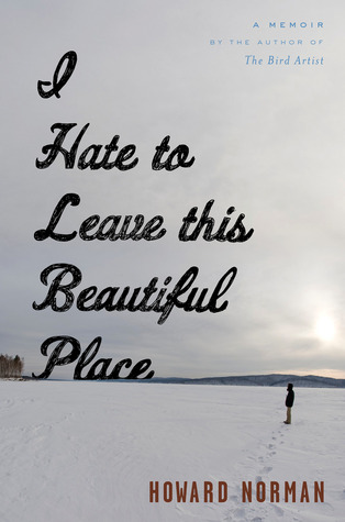 I Hate to Leave This Beautiful Place (2013)