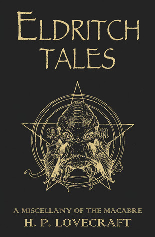 Eldritch Tales: A Miscellany of the Macabre (2011)