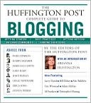 Huffington Post Complete Guide to Blogging (2008)