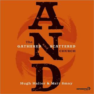 The and: The Gathered and Scattered Church (2010)