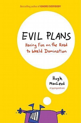 Evil Plans: Having Fun on the Road to World Domination (2011)