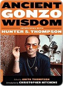 Ancient Gonzo Wisdom: Interviews with Hunter S. Thompson (2009)