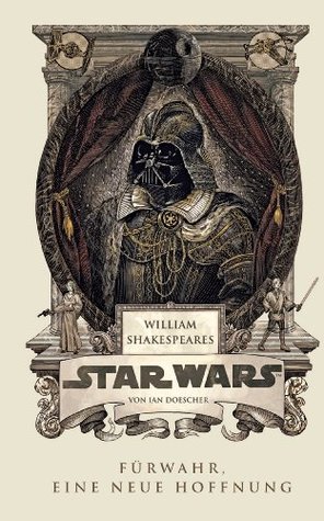 William Shakespeares Star Wars - Fürwahr, eine neue Hoffnung (2014)