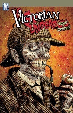 Victorian Undead: Sherlock Holmes Vs Zombies (2010)