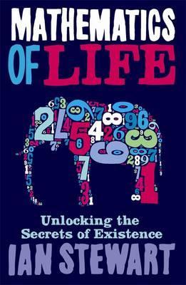 Mathematics of Life: Unlocking the Secrets of Existence (2012)