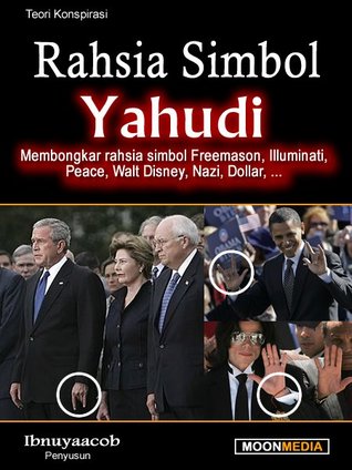 Rahsia Simbol Yahudi: Membongkar Rahsia Simbol Freemason, Illuminati, Peace, Walt Disney, Nazi, Dollar, ... (2010)