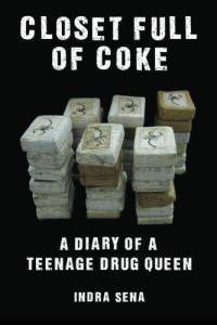 Closet Full of Coke A Diary of a Teenage Drug Queen