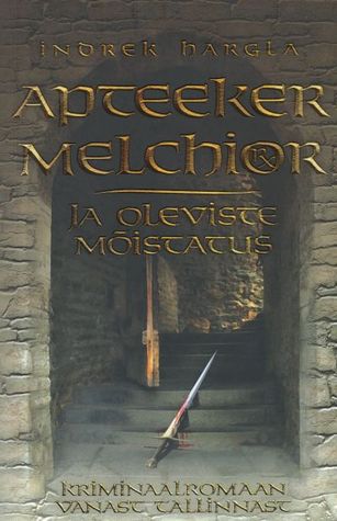 Apteeker Melchior ja Oleviste mõistatus (2010)