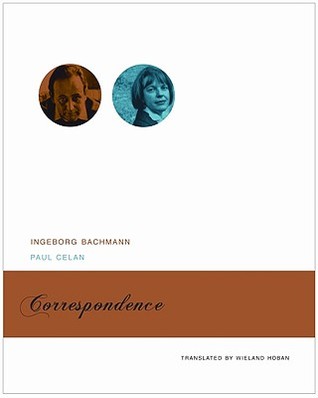 Ingeborg Bachmann - Paul Celan. Correspondence (2010)