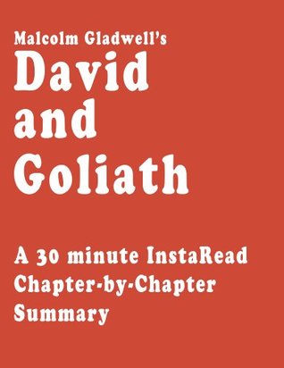 David and Goliath by Malcolm Gladwell - A 30-minute Chapter-by-Chapter Summary (2000)