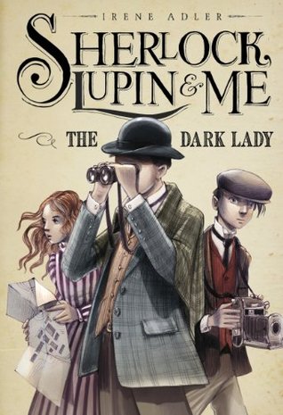 Sherlock, Lupin & Me: The Dark Lady: 1 (2011)