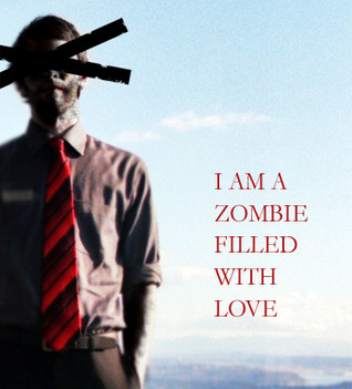 I Am a Zombie Filled With Love (2000)