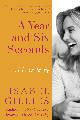 A Year and Six Seconds: A Memoir of Stumbling from Heartbreak to Happiness