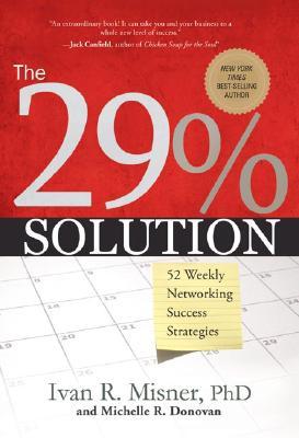 The 29% Solution: 52 Weekly Networking Success Strategies (2008)