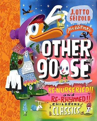 Other Goose: Re-Nurseried!! and Re-Rhymed!! Childrens Classics