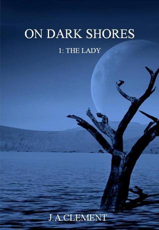 On Dark Shores: The Lady (2011)