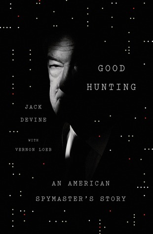 Good Hunting: An American Spymaster's Story (2014)