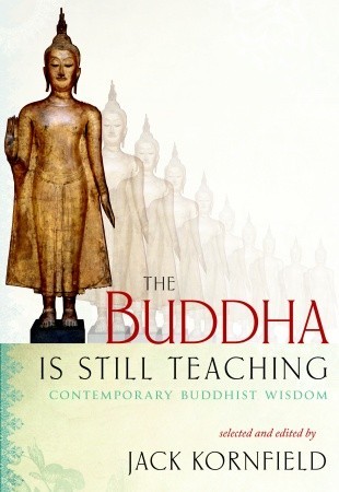 The Buddha Is Still Teaching: Contemporary Buddhist Wisdom (2010)