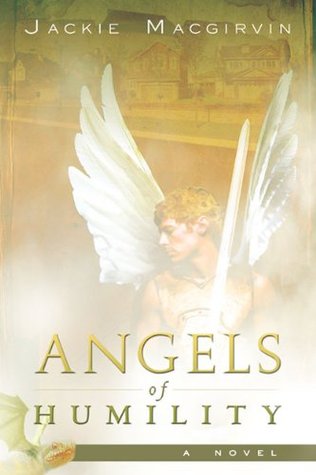 Angels of Humility: A Novel (2007)