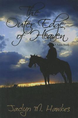 The Outer Edge of Heaven: A Love Story