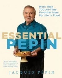 Essential Pepin: More Than 700 All-Time Favorites from My Life in Food