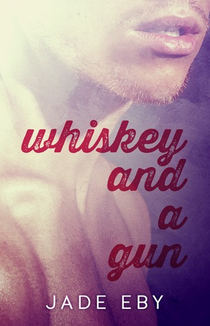 Whiskey and a Gun