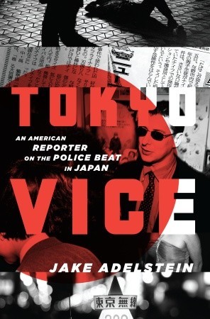 Tokyo Vice: An American Reporter on the Police Beat in Japan (2009)