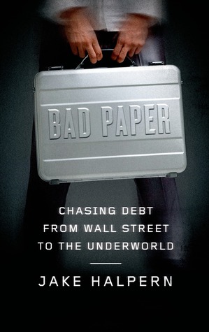 Bad Paper: Chasing Debt from Wall Street to the Underworld (2014)