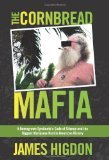 The Cornbread Mafia: A Homegrown Syndicate's Code of Silence and the Biggest Marijuana Bust in American History (2012)