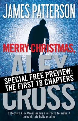 Merry Christmas, Alex Cross -- Free Preview -- The First 18 Chapters (2012)
